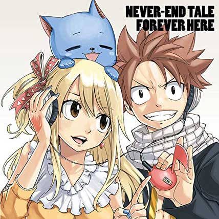 Fairy-Tail-OP&ED 20-Single---NEVER-END-TALE & FOREVER HERE