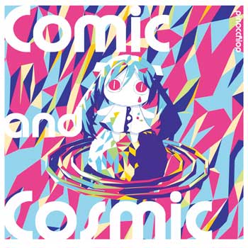 PinocchioP---Comic-and-Cosmic-[FLAC]