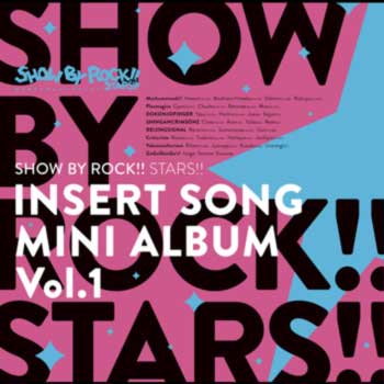 SHOW-BY-ROCK!!-STARS!!-INSERT-SONG-MINI-ALBUM-Vol.1jpg