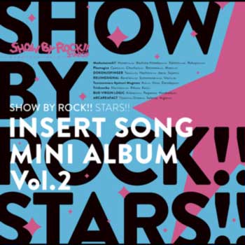 SHOW-BY-ROCK!!-STARS!!-INSERT-SONG-MINI-ALBUM-Vol2